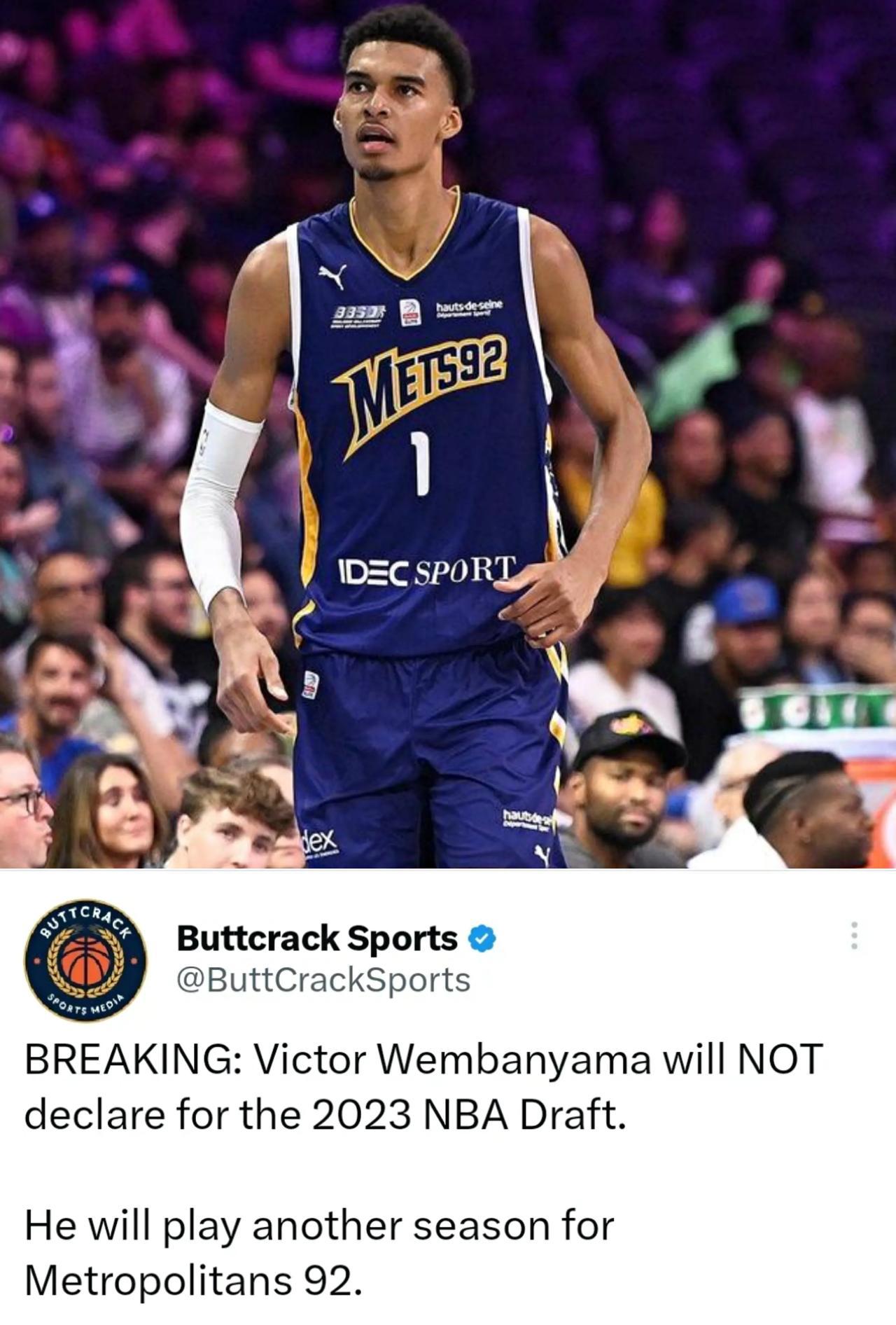 外媒突发消息：文班亚马将不会参加今年夏天NBA的选秀大会，他将为“布洛涅-勒瓦卢(1)